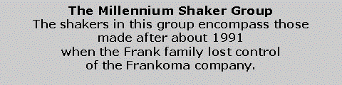 The Millennium shaker group